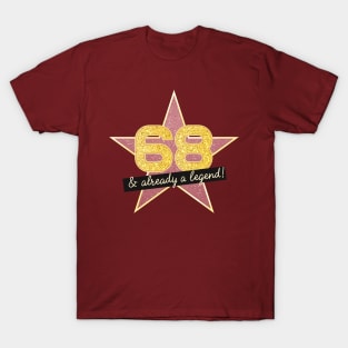 68th Birthday Gifts - 68 Years old & Already a Legend T-Shirt